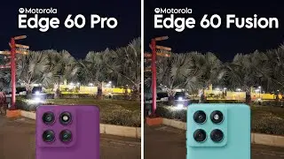 Motorola Edge 60 Pro vs Motorola Edge 60 Fusion Camera Test Comparison