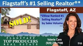 Best real estate agent to sell my Flagstaff home in Flagstaff AZ 86005