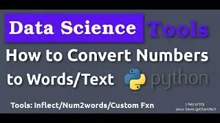 Data Science Tools :How to Convert numbers to texts/words [2019]
