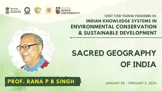 Sacred Geography of India - Prof. Rana P B Singh