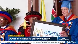 Gretsa University Charter Award Ceremony at Statehouse 