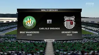 FIFA 19 | WWL 19 Week 2 28th Division Match 1 - Bray Wanderers vs Grimsby Town [AI vs AI]