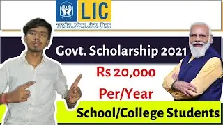 LIC Scholarship 2021 Apply Online | Government Scholarship 2021 | Free Scholarships 2021