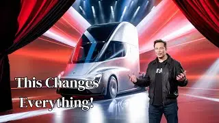 Tesla Semi: The Truck That Will Change Everything