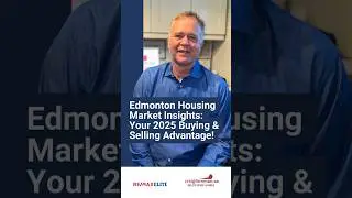 Edmonton Real Estate Update 2025: What Buyers & Sellers Need to Know!
