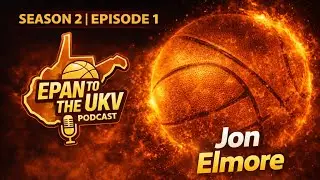 Season 2 Episode 1: 2025 NBA G League Champ/WV Hoops Legend Jon Elmore Joins the Pod