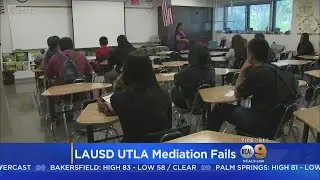 Mediation Fails Between LAUSD, Teachers Union; Potential Strike Looms