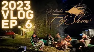 Gig Harbor Fly Show VLOG 2023 Episode 6 - Fall Coho, Spey School, Grundens, Logo Shirts & More