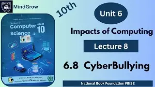 Unit 6 Impact of Computing | 6.8 Cyberbullying | Class 10 Computer Science | FBISE Syllabus NBF