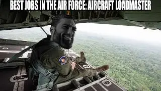 Best Jobs in the Air Force: Aircraft Loadmaster (1A2X1)