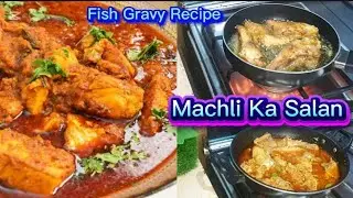 Machli Ka Salan ( Fish Gravy) Recipe 💛 Masala Fish Curry | Fish Korma Recipe | Shorbey Wali Machli 