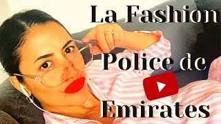 FASHION POLICE DE EMIRATES // reglamento del uniforme // anecdotas
