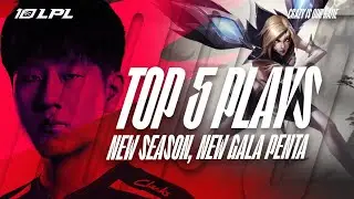 LPL TOP 5 Plays | New Season, New Gala Penta | 2023 Summer Split Week 5
