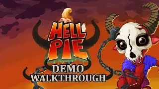 Hell Pie Demo Walkthrough | Genacool243