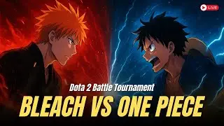 Dota Bleach Vs One Piece Tournament | Like | Share | Subscribe #dota2 #bleach vs #onepiece