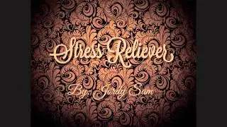 Stress Reliever (Prod. By Jordy Sam)