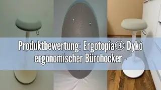 Produktbewertung: Ergotopia&reg; Dyk&oacute; ergonomischer B&uuml;rohocker - ergonomischer Sitzhocker mit Schwingeff