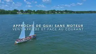 Approche de quai sans moteur par Vent arri&egrave;re et face au courant