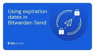 Using expiration dates in Bitwarden Send