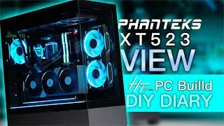 PHANTEKS XT523view PCbuild | D30-120 | GPUKT4.0 | DIY DIARY