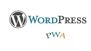 How to make WordPress a PWA (Progressive Web App)