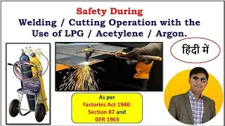 Welding and Gas Cutting Safety | गैस कटिंग और वेल्डिंग सेफ्टी| TBT| Safety Tips |FA 1948|GFR 1963 |