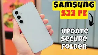 Samsung Galaxy S23 FE Update secure folder || How to set folder settings || How to update folder