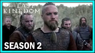 The Last Kingdom: Season 2 Recap | Ending Explained
