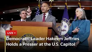 🔴 LIVE: Democratic Leader Hakeem Jeffries Holds a Press Conference at the U.S. Capitol | AC13