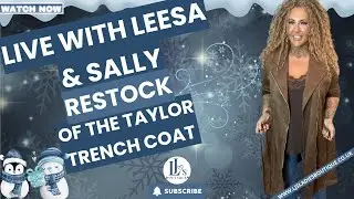 LIVE WITH LEESA & SALLY  - Restock of the Taylor Trench Coat