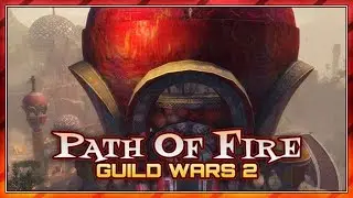 PATH OF FIRE | EXPLORATION 14 | GUILD WARS 2 GAMEPLAY