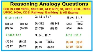 Reasoning analogy | SBI CLERK 2025, SSC GD, RPF, ALP, UPSI , CGL, CHL, UPSC, NDA, CDS, Banking, SBI