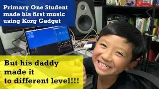 Primary One Student Music Composition using Korg Gadget, Nailed by his Daddy!