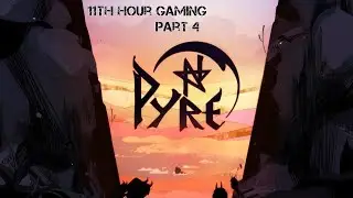 Let's Play: Pyre Part 4- The Beyonder Crystal