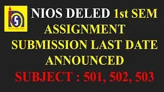 NIOS DELED 1st Sem Assignment Submission Last Date Announced