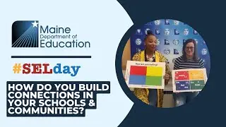 How Do You Build Connections in Your Schools & Communities? - SEL Day 2023