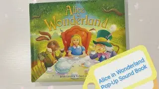 Alice in Wonderland amazing pop up book with beautiful details and sound📢 📚🪄