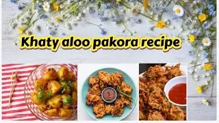 khaty Aloo | pakora | recipe by Daily dose | @Daily dose