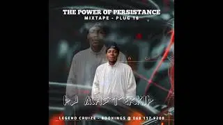 The Power Of Persistance Mixtape-Plug 16 DJ Masterkid 