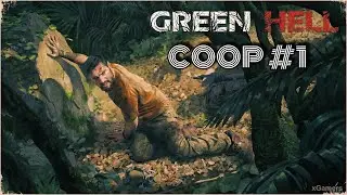 Green Hell COOP #1 ПЕРВОЕ ВЫЖИВАЕНИЕ С ДРУГОМ!