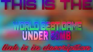 Best ever android game under 50MB💯💯