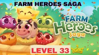 FARM HEROES SAGA LEVEL 33 - 2 - Gameplay Walkthrough (iOS,Android Gameplay) Farm heroes saga