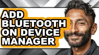 How to Add Bluetooth on Device Manager (only Way)