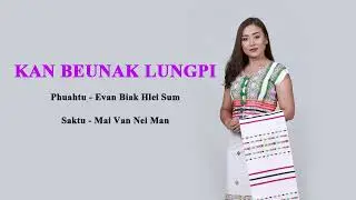 Van Nei Man || Kan Beunak Lungpi ||Pathian sunlawih Thangtthat Hla