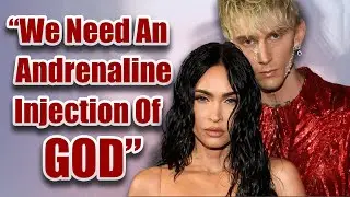 What Does Megan Fox Mean When She Says They Need An Adrenaline Injection of God? - 2 STRONG 2022