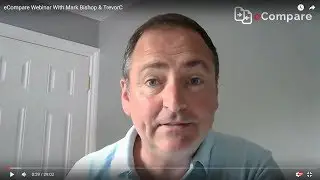 eCompare Webinar With Mark Bishop & TrevorC