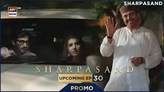 SharPasand | PROMO | Upcoming Episode 30 | Hareem Farooq | Affan Waheed | ARY Digital Drama