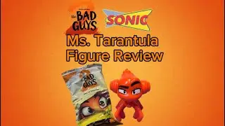 Bad Guys 2 Sonic, Ms. Tarantula Figure Review