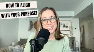 How To Align With Your Purpose