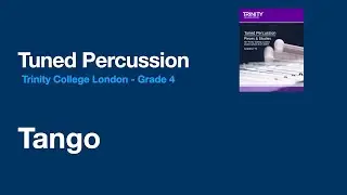 Tango - Grade 4 - Trinity College London Tuned Percussion